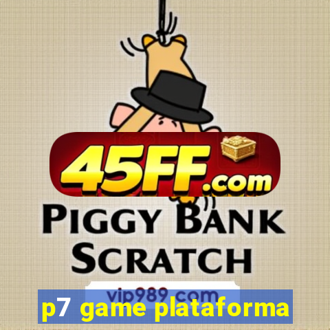 p7 game plataforma